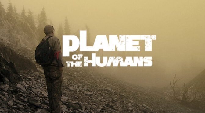 New Film “Planet of the Humans”